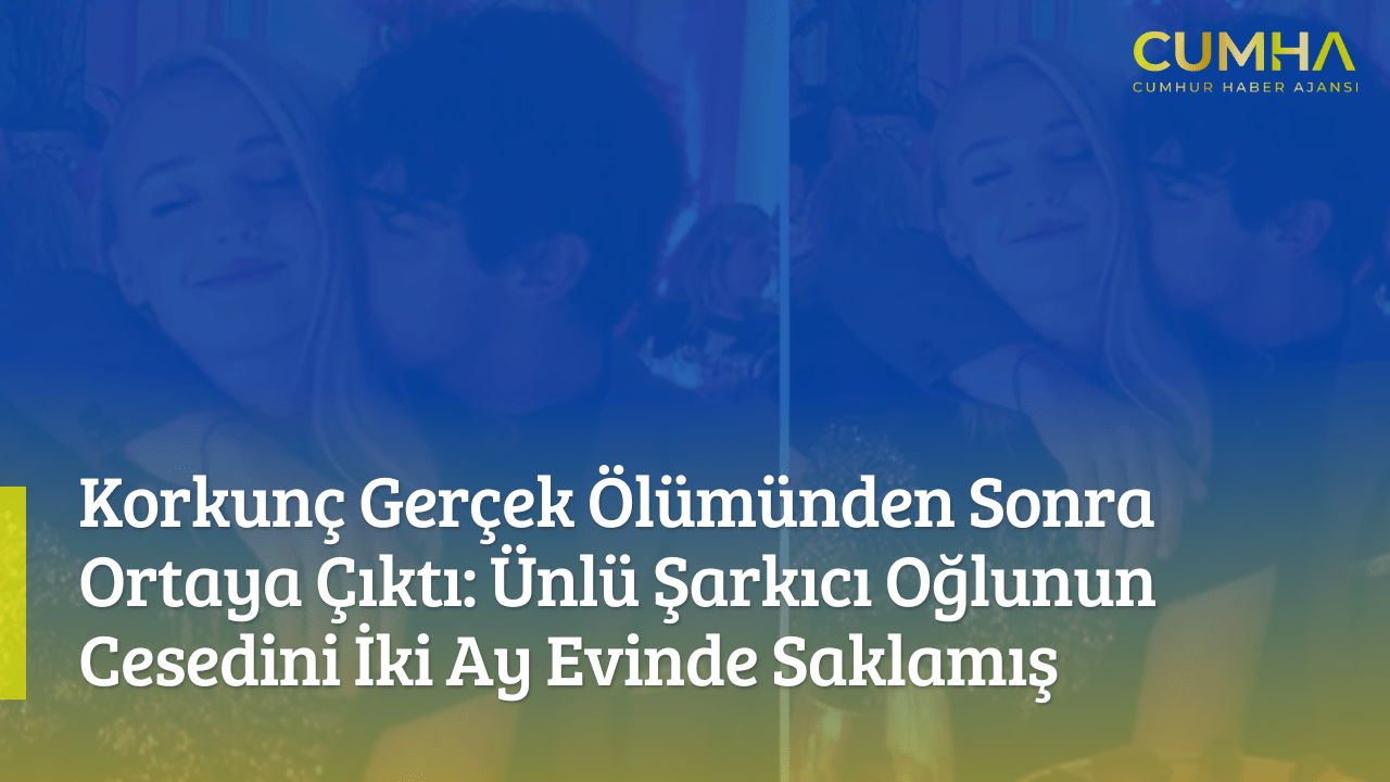 Korkunç Gerçek Ölümünden Sonra Ortaya Çıktı: Ünlü Şarkıcı Oğlunun Cesedini İki Ay Evinde Saklamış