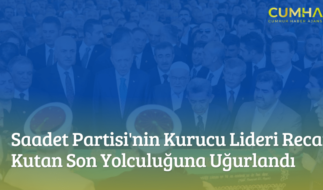 Saadet Partisi Kurucu Genel