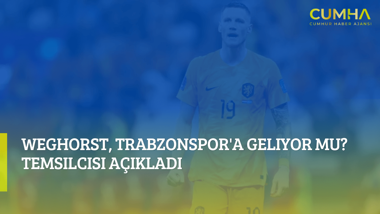 Weghorst, Trabzonspor'a Geliyor mu? Temsilcisi Açıkladı