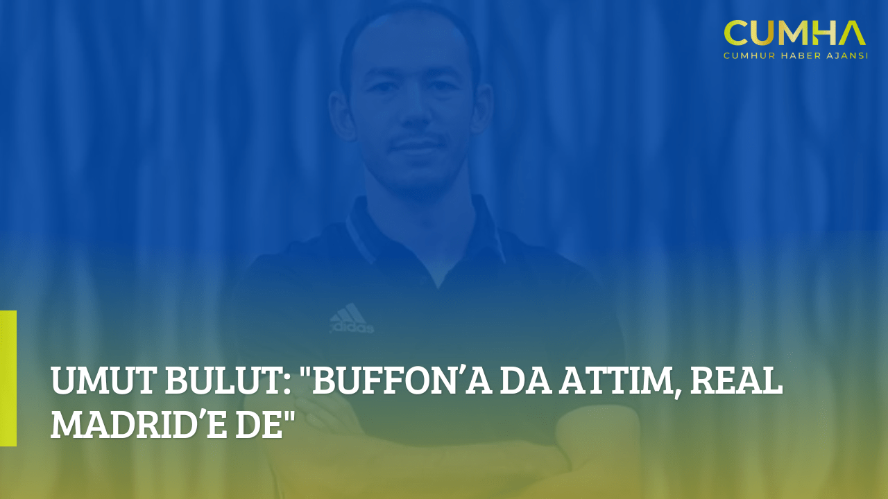 Umut Bulut: "Buffon’a da Attım, Real Madrid’e de"