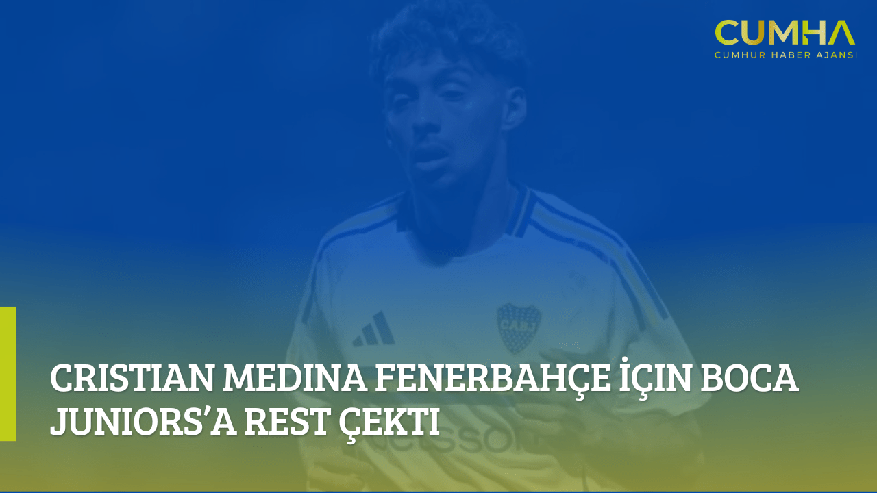 Cristian Medina Fenerbahçe İçin Boca Juniors’a Rest Çekti
