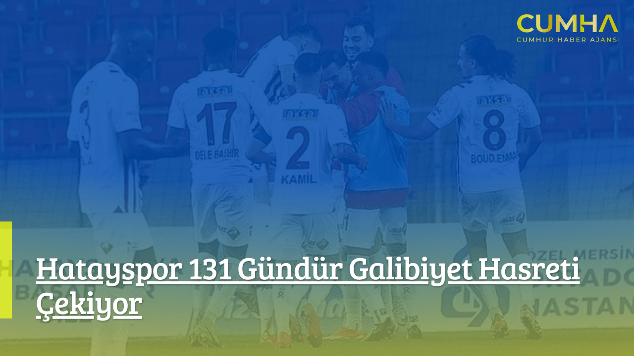 Hatayspor 131 Gündür Galibiyet Hasreti Çekiyor