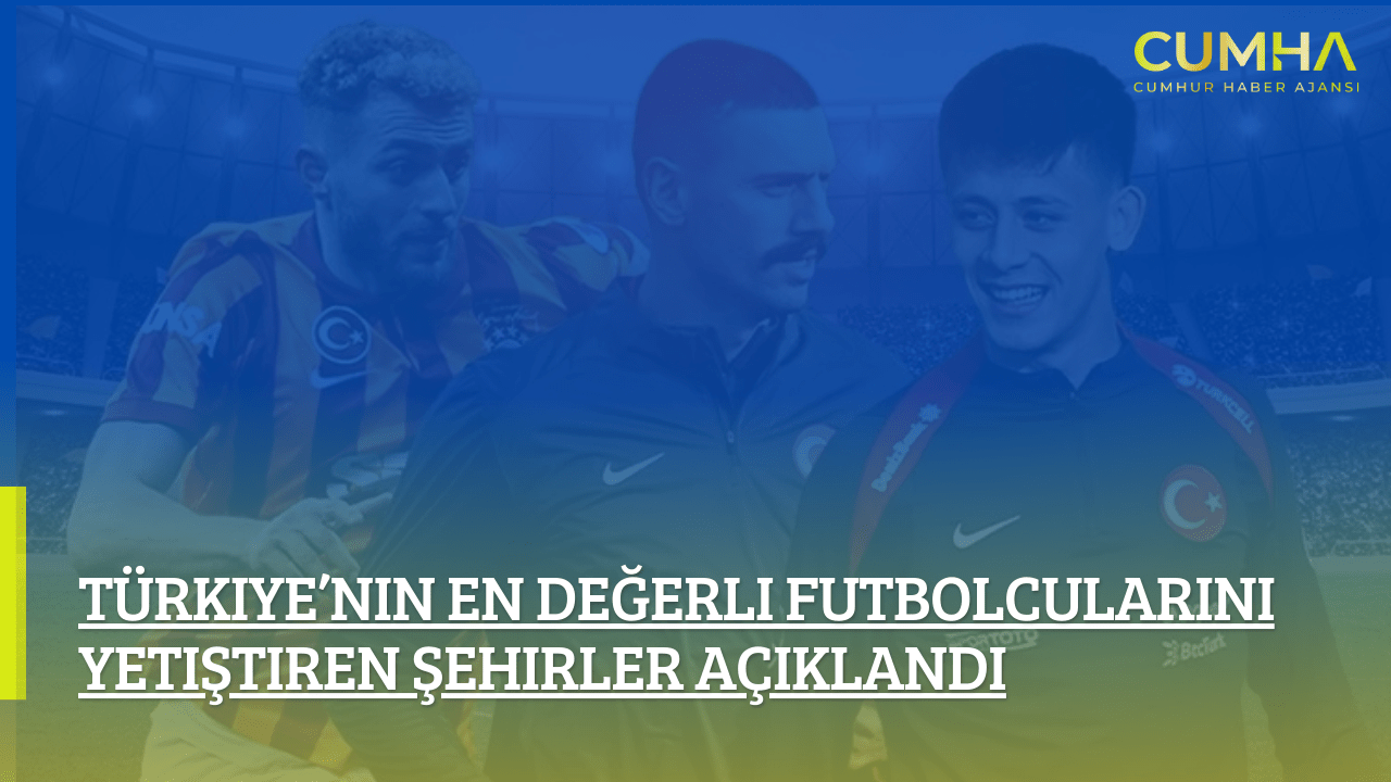 Türkiye’nin En Değerli Futbolcularını Yetiştiren Şehirler Açıklandı