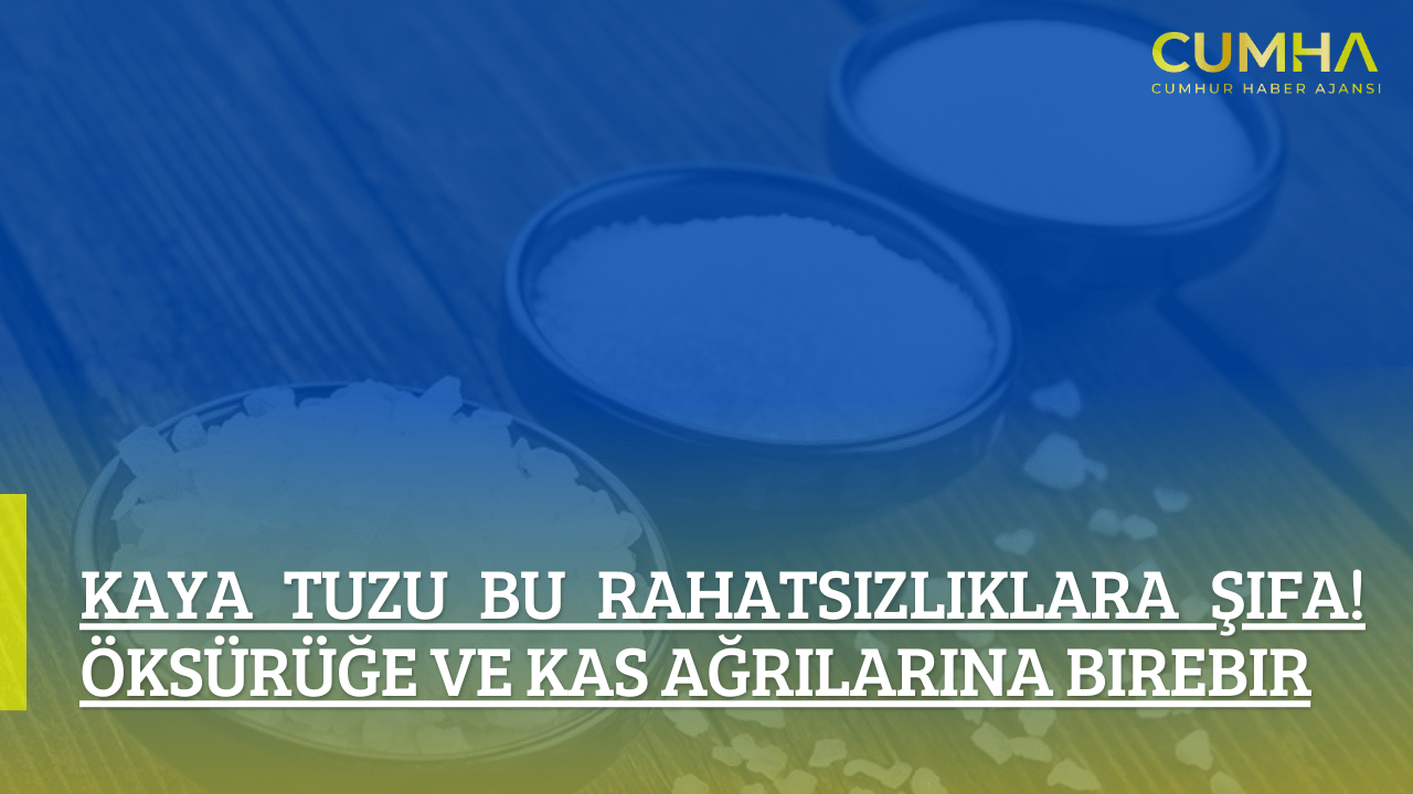 Kaya Tuzu Bu Rahatsızlıklara Şifa! Öksürüğe ve Kas Ağrılarına Birebir