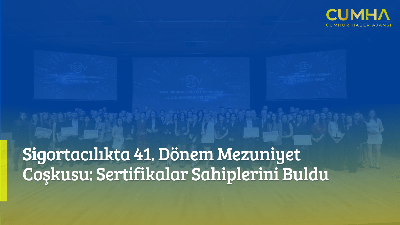 Sigortacılıkta 41. Dönem Mezuniyet Coşkusu: Sertifikalar Sahiplerini Buldu