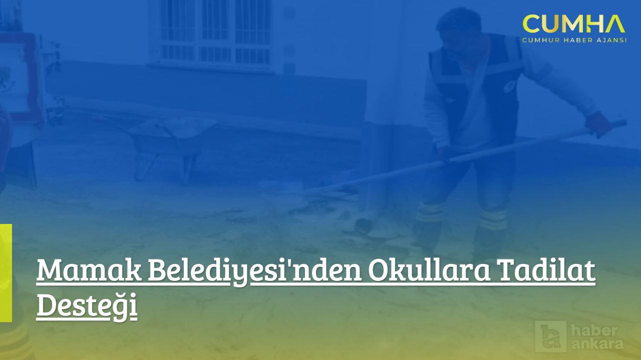 Mamak Belediyesi'nden Okullara Tadilat Desteği