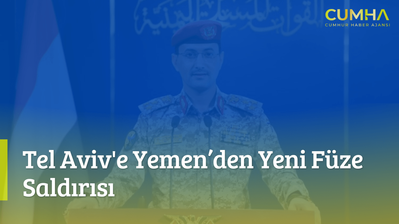 Tel Aviv'e Yemen’den Yeni Füze Saldırısı