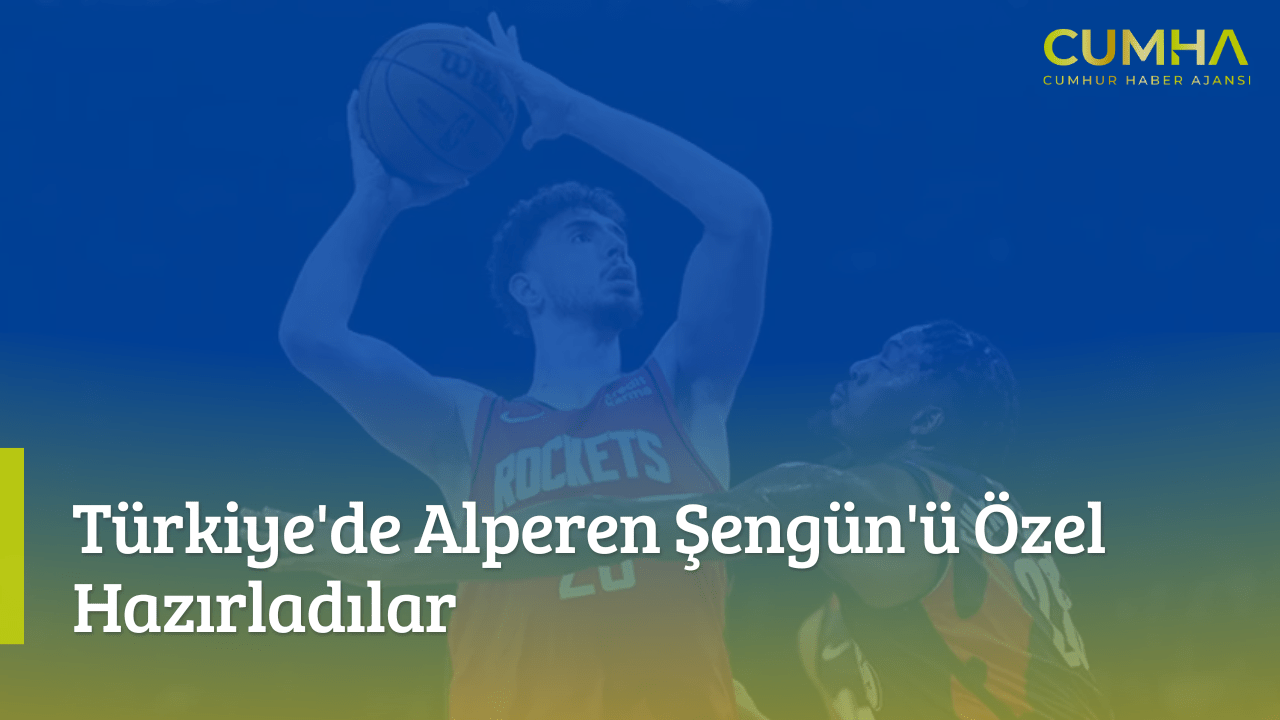 Türkiye'de Alperen Şengün'ü Özel Hazırladılar