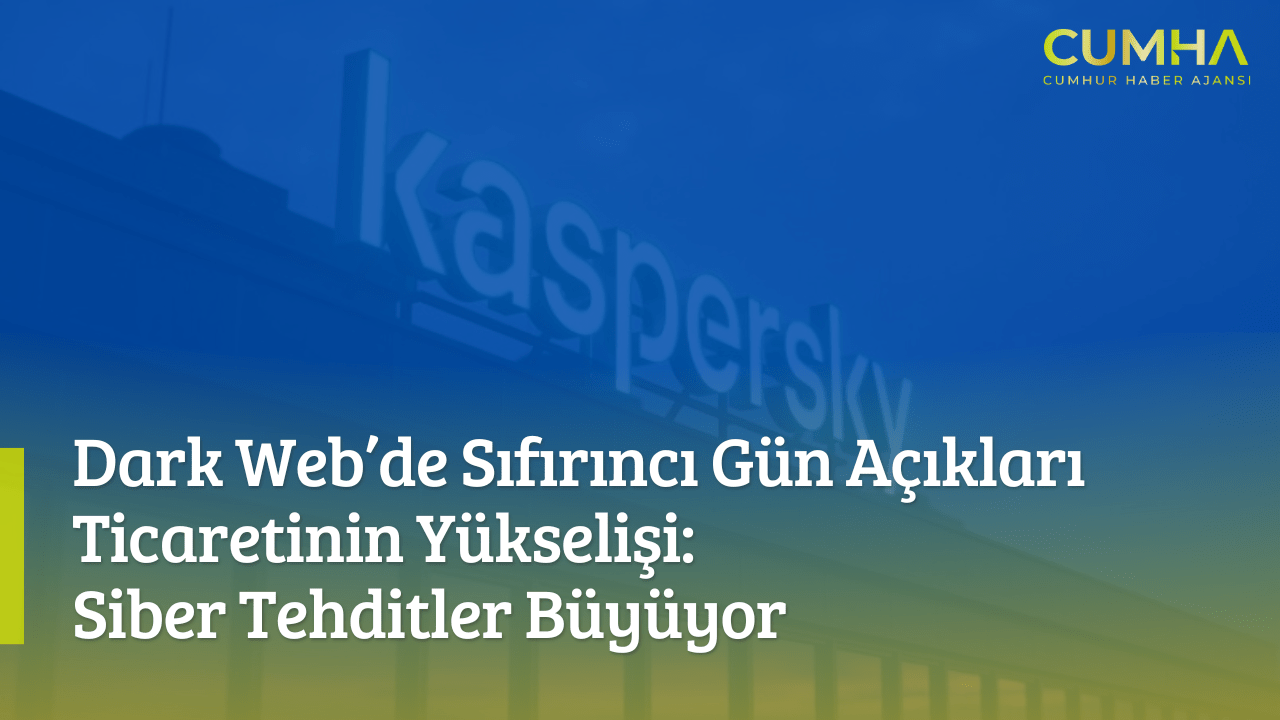 Dark Web’de Sıfırıncı Gün Açıkları Ticaretinin Yükselişi: Siber Tehditler Büyüyor