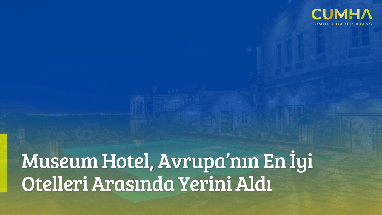 Museum Hotel, Avrupa’nın En İyi Otelleri Arasında Yerini Aldı
