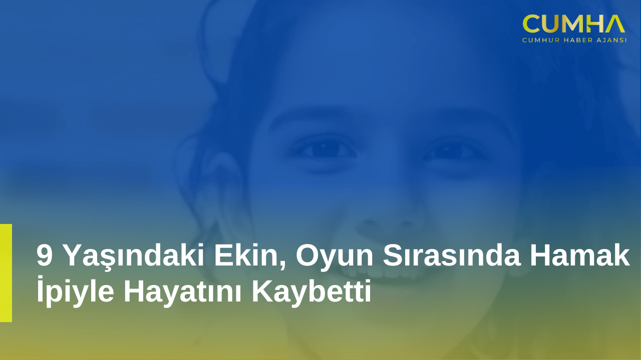 9 Yaşındaki Ekin, Oyun Sırasında Hamak İpiyle Hayatını Kaybetti