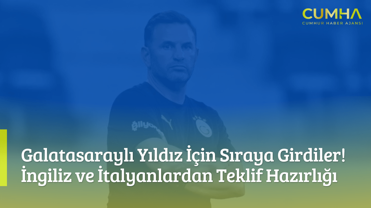 Galatasaraylı Yıldız İçin Sıraya Girdiler! İngiliz ve İtalyanlardan Teklif Hazırlığı