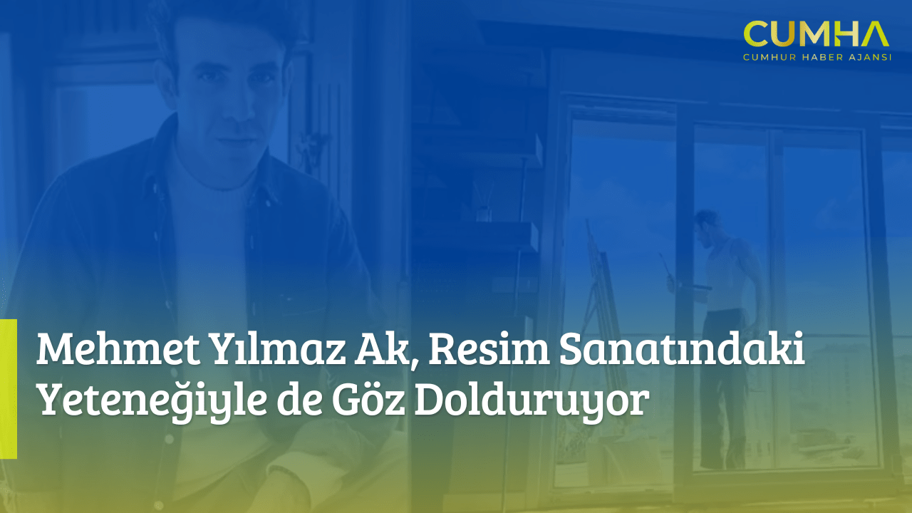 Mehmet Yılmaz Ak, Resim Sanatındaki Yeteneğiyle de Göz Dolduruyor