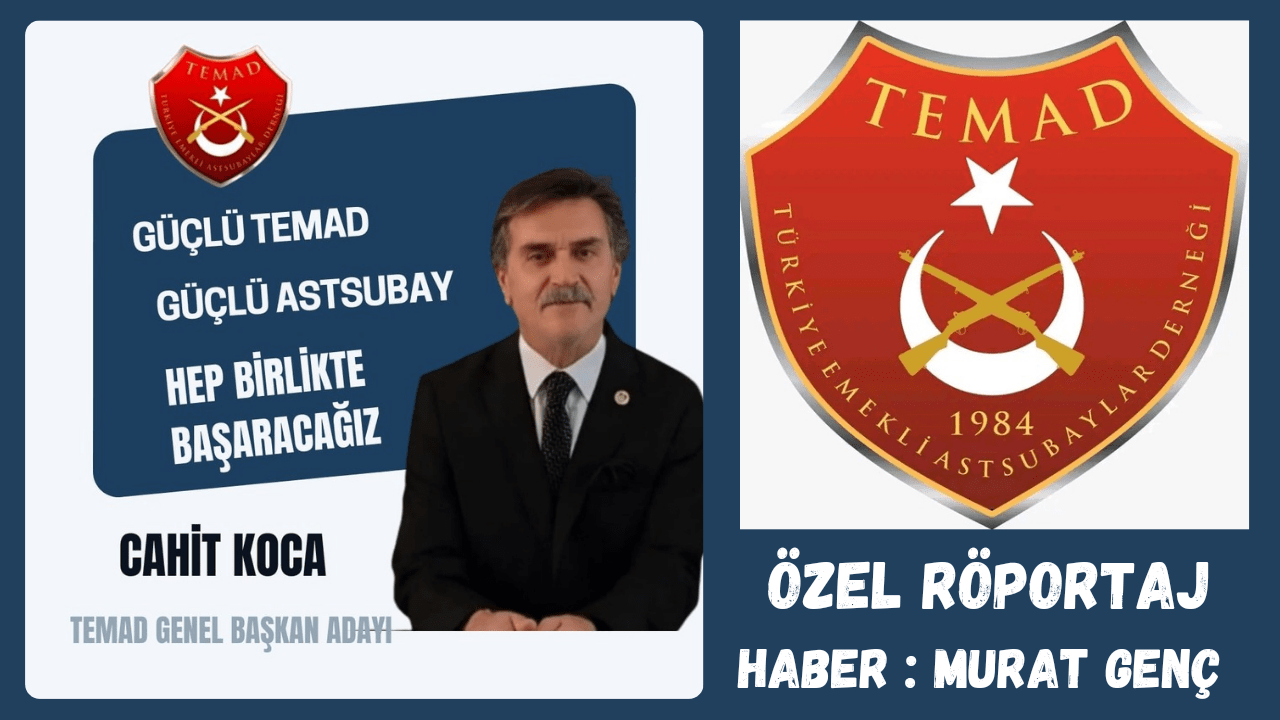 TEMAD ETİMESGUT ŞUBE BAŞKANI CAHİT KOCA İLE ÖZEL RÖPORTAJ