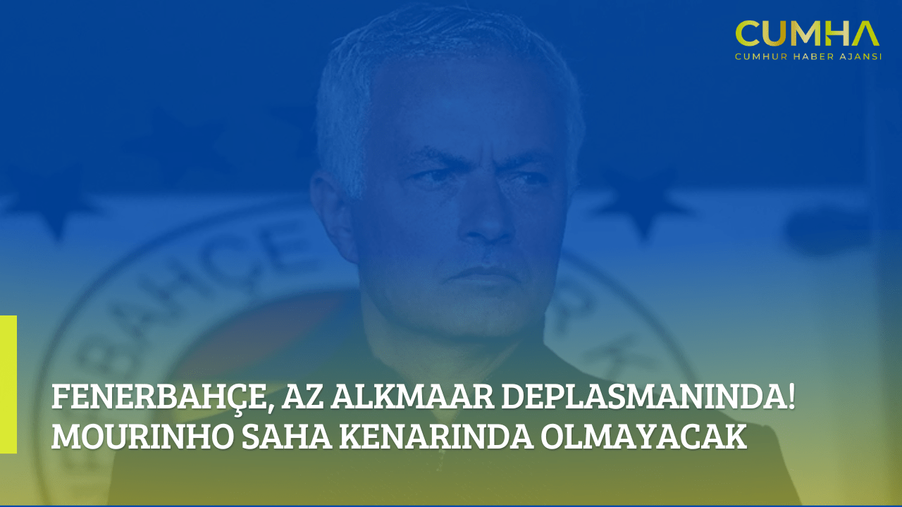Fenerbahçe, AZ Alkmaar Deplasmanında! Mourinho Saha Kenarında Olmayacak