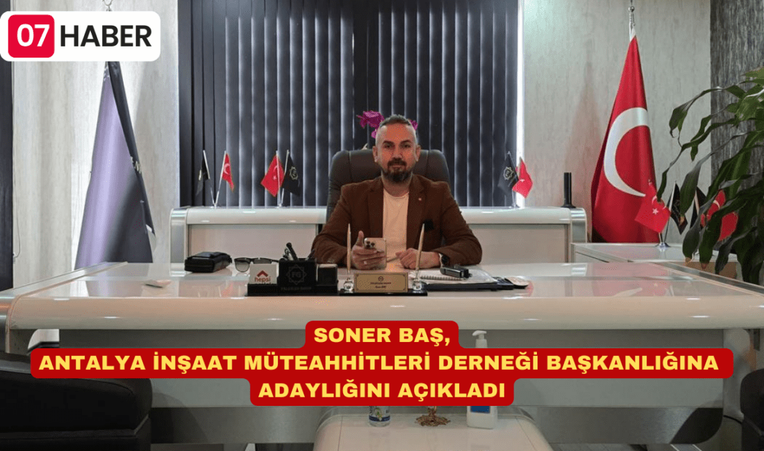 SONER BAŞ, ANTALYA İNŞAAT