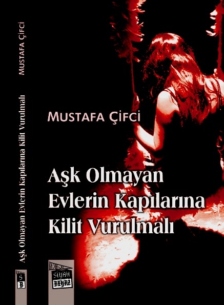 11. Ask Olmayan Evlerin Kapilarina Kilit Vurulmali On