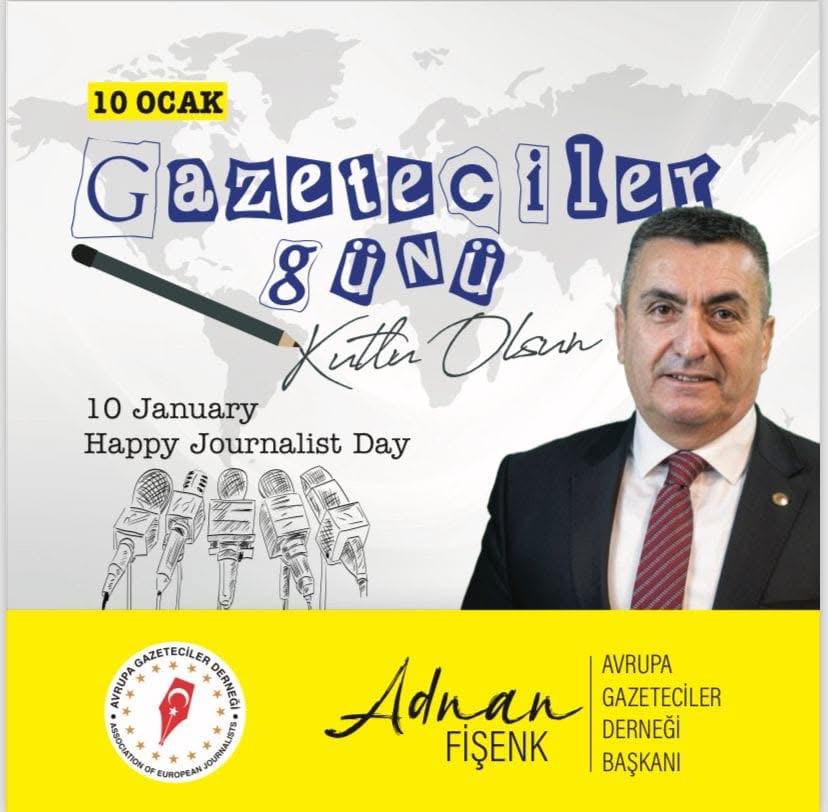 ADNAN FİŞENK’TEN GAZETECİLER GÜNÜ MESAJI