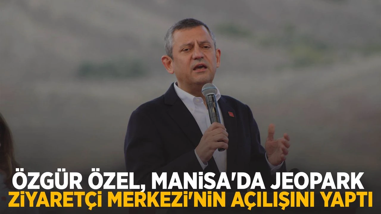 Cumhuriyet Halk Partisi Genel Başkanı Özgür Özel Kula'da Jeopark Karşılama Merkezi'nin açılışını gerçekleştirdi.