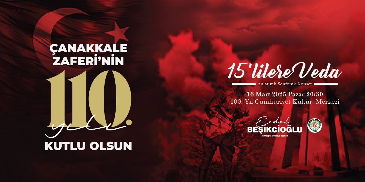 ETİMESGUT BELEDİYESİNDEN ÇANAKKALE ZAFERİNİN 110. YILINDA SENFONİK KONSER