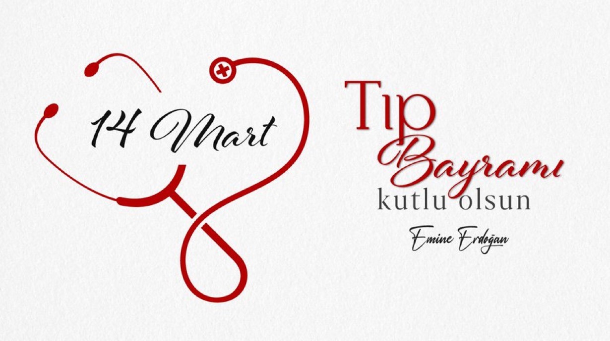 Emine Erdoğan’dan 14 Mart Tıp Bayramı Mesajı